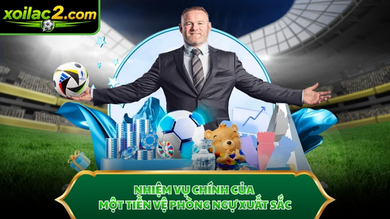 Nhiệm vụ chính của một tiền vệ phòng ngự xuất sắc.