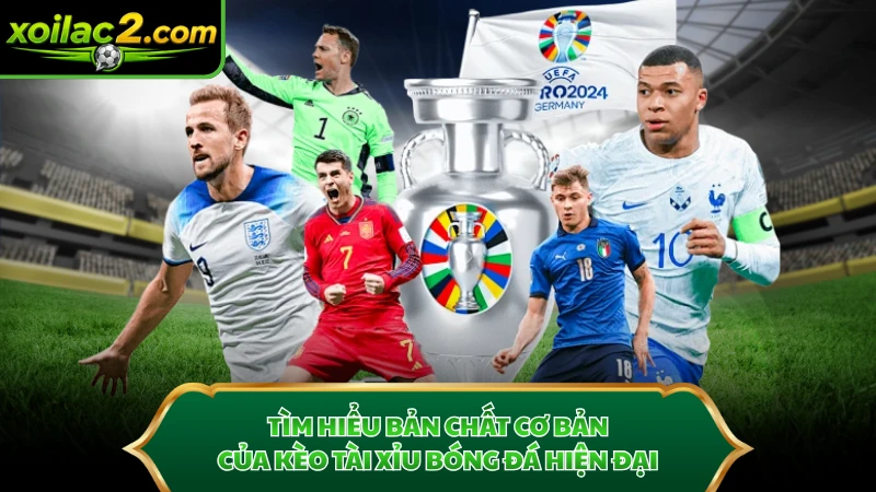 Tìm hiểu bản chất cơ bản của kèo tài xỉu bóng đá hiện đại.